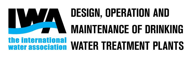 IWA Specialist Group - Design Operation and Maintenance of Drinking Water Treatment Plants